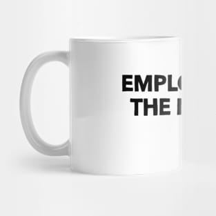 Employee of the mouth Mug